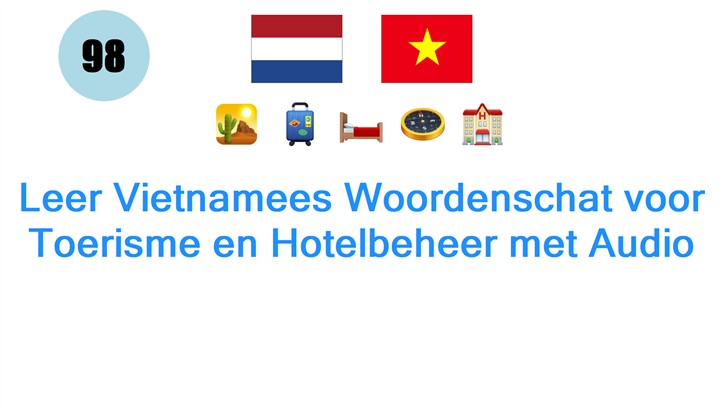 Leer Vietnamees Woordenschat voor Toerisme en Hotelbeheer met Audio